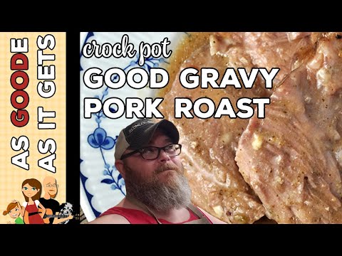 Crock Pot Good Gravy Pork Roast