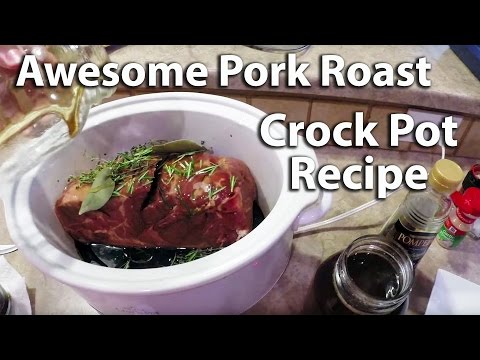 Awesome Pork Roast Recipe for Crock Pot