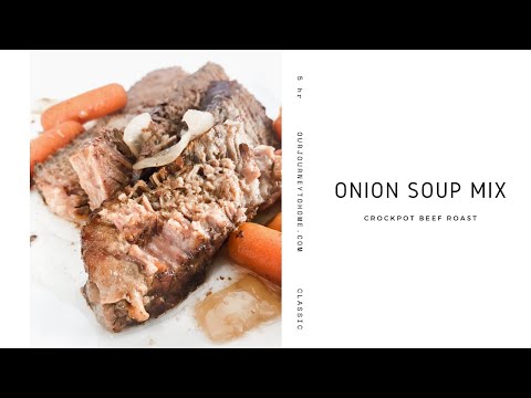 Onion Soup Mix Simple Crockpot Beef Roast Recipe