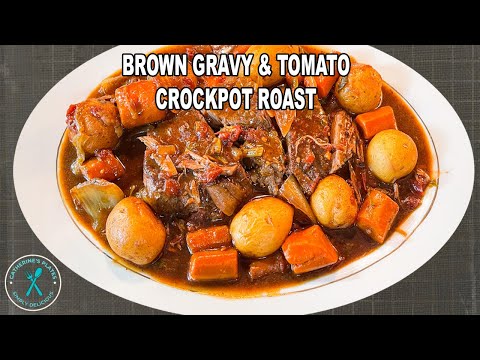 Brown Gravy and Tomato Roast in the Crockpot Recipe