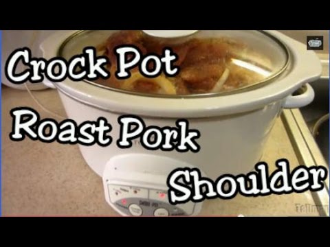 Easy Crock Pot :  Pork Shoulder Picnic Roast