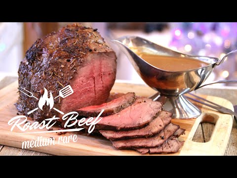 The Perfect Roast Beef – Medium Rare