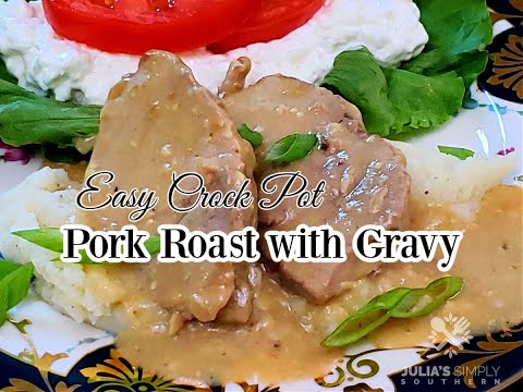 Crock Pot Pork Roast with Gravy – Easy Recipe