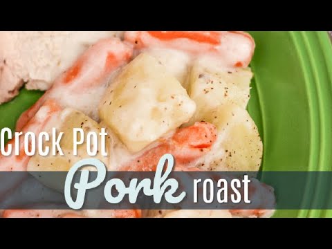 Crock Pot Pork Roast and Vegetables
