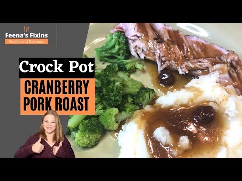Crock Pot Cranberry Pork Roast – With Easy Cranberry Sauce/Gravy
