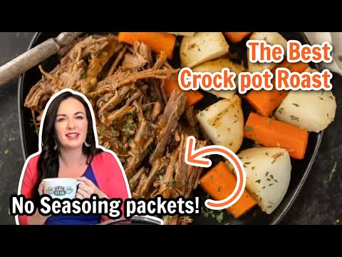 The Best Crock Pot Roast – No Seasoning packets!