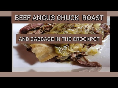BEEF ANGUS CHUCK ROAST & CABBAGE IN THE CROCKPOT