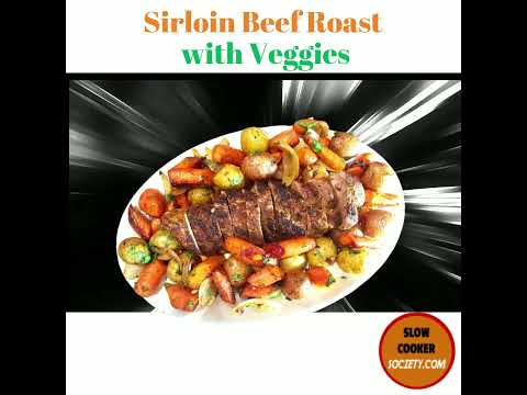 Slow Cooker Sirloin Beef Roast with Vegetables | Crockpot Sirloin Beef Roast with Vegetables