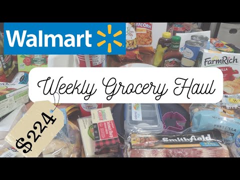 $224 Walmart Grocery Haul • Weekly Grocery Haul
