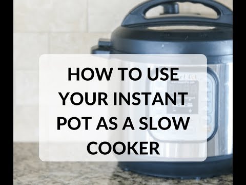 How to use your Instant Pot as a Slow Cooker: Spoiler Alert–it is NOT as easy as you think!